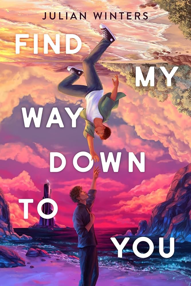 Find My Way Down To You Julian Winters